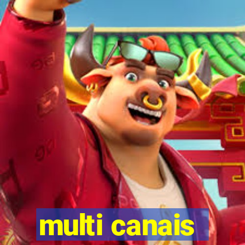 multi canais